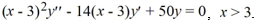 <strong>Find the general solution of the Cauchy Euler differential equation .</strong> A) y=C_{1}(x-3)^{5}+C_{2}(x-3)^{5} \ln x B) y=C_{1}(x-3)^{-5}+C_{2}(x-3)^{5} C) y=C_{1}(x-3)^{-5}+C_{2}(x-3)^{-5} \ln x D) y=C_{1}(x-3)^{5}+C_{2}(x-3)^{10}