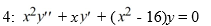 <strong>Consider the Bessel equation of order . Suppose the method of Frobenius is used to determine a power series solution of the form . Of this differential equation. Assume a<sub>0</sub> \neq 0. Which of these is the explicit formula for the coefficients corresponding to the positive root of the indicial equation?</strong> A) a_{2 n}=0 and a_{2 n+1}=(-1)^{n} \cdot \frac{a_{0} \cdot 4 !}{2^{n+1}(n+1) !(n+4) !}, n \geq 1 B) a_{2 n}=0 and a_{2 n+1}=(-1)^{n} \cdot \frac{a_{0} \cdot 4 !}{2^{2 n} n !(n+4) !}, n \geq 1 C) a_{2 n+1}=0 and a_{2 n}=(-1)^{n-1} \cdot \frac{a_{0} \cdot 4 !}{2^{n} n !(n+4) !}, n \geq 1 D) a_{2 n+1}=0 and a_{2 n}=(-1)^{n} \cdot \frac{a_{0} \cdot 4 !}{2^{2 n} n !(n+4) !}, n \geq 1