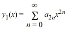 <strong>Consider the second-order differential equation . Suppose the method of Frobenius is used to determine a power series solution of this equation. The indicial equation has r = 0 as a double root. So, one of the solutions can be represented as the power series Assume a<sub>0</sub> \neq 0. Assuming that a<sub>0</sub> = 1, one solution of the given differential equation is Differentiating as needed, which of these relationships is correct?</strong> A) 2 y^{\prime}(x)-a_{1}^{*}-128 a_{2}^{*} x+\sum_{n=3}^{\infty}\left(n^{2} a_{n}^{*}-128 a_{n-2}^{*}\right) x^{n-1}=0 B) 2 y^{\prime}(x)+a_{1}^{*}+128 a_{2}^{*} x+\sum_{n=3}^{\infty}\left(n^{2} a_{n}^{*}+128 a_{n-2}^{*}\right) x^{n-1}=0 C) 2 y^{\prime}(x)+a_{1}^{*}-128 a_{2}^{*} x-\sum_{n=3}^{\infty}\left(n^{2} a_{n}^{*}+128 a_{n-2}^{*}\right) x^{n-1}=0 D) 2 y^{\prime}(x)+a_{1}^{*}+128 a_{2}^{*} x+\sum_{n=3}^{\infty}\left(n^{2} a_{n}^{*}-128 a_{n-2}^{*}\right) x^{n-1}=0
