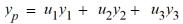 Consider the nonhomogeneous differential equation The functions form a fundamental set of solutions of the corresponding homogeneous equation Suppose the method of variation of parameters is to be used to find a particular solution Y<sub>p</sub> of the nonhomogeneous differential equation. Then, for appropriately-chosen functions As part of the process of forming this solution, find the following quantities.
