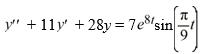  <strong>Consider this second-order nonhomogeneous differential equation:   Which of these is a suitable form of a particular solution Y(t) of the nonhomogeneous differential equation if the method of undetermined coefficients is to be used? Here, all capital letters represent arbitrary real constants.</strong> A)   Y(t)=A e^{8 t}\left[\sin \frac{\pi}{9} t+\cos \frac{\pi}{9} t\right]+B   B)   Y(t)=A e^{8 t} \sin \left(\frac{\pi}{9} t\right)+B   C)   Y(t)=e^{A t}(\sin (B t)+\cos (B t))   D)   Y(t)=A e^{8 t} \sin \left(\frac{\pi}{9} t\right)   E)   Y(t)=e^{8 t}\left(A \sin \frac{\pi}{9} t+B \cos \frac{\pi}{9} t\right)   <div style=padding-top: 35px>  