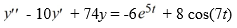 Consider this second-order nonhomogeneous differential equation: Which of these is a suitable form of a particular solution Y(t) of the nonhomogeneous differential equation if the method of undetermined coefficients is used? Here, all capital letters represent arbitrary real constants.