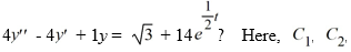 Which of these is the general solution of the second-order nonhomogeneous differential equation and all capital letters are arbitrary real constants.