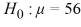 Suppose that a 95% confidence interval for ? is (54.8, 60.8). Which of the following is most likely the p-value for the test of versus