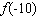 <strong>Function f is . Find .</strong> A) B) C) D)No solution E)