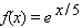 The given table corresponds to the function .