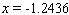 <strong>Use logarithms to solve the equation. (Round answers to four decimal places.) </strong> A) B) C) D) E)