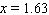 <strong>Find all the values of x (if any)where the tangent line to the graph of the given equation is horizontal. </strong> A) B) C) D) E)