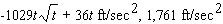 <strong>The position s of a point (in feet)is given as a function of time t (in seconds). a. Find its acceleration as a function of . b. Find its acceleration at the specified time.</strong> A) B) C) D) E)