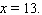 <strong>Calculate the total area of the region bounded by the line   , the   and the lines   and  </strong> A)387 B)4,185 C)4,603 D)4,347 E)12,879 <div style=padding-top: 35px> 