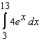 Evaluate the integral.   Please express your answer in terms of e .<div style=padding-top: 35px> 