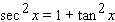 <strong>Starting with the identity , choose the right trigonometric identity.</strong> A) B) C) D) E)