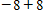 <strong>Add:  </strong> A) 0 B) 16 C) -16 D) 20 <div style=padding-top: 35px> 