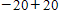 <strong>Add:  </strong> A) 0 B) 40 C) -40 D) 20 <div style=padding-top: 35px> 