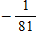 <strong>Simplify the numerical expression. </strong> A) 27 B) C) D) E) 256