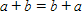 <strong>Write the commutative property of multiplication using the variables a and b .</strong> A) B) C) D)