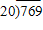 The following division has a quotient of 38 and a remainder of 9.