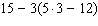 Use the rule for order of operations to simplify the expression as much as possible.