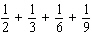 Find the LCD for each of the following; then perform the indicated operation. Enter your answer as a fraction , if necessary.