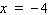 <strong>Solve the equation. </strong> A) B) C) undefined D) E)