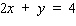 Complete the ordered pairs for the equation. ( 0, __________ ), ( __________, 0 ), ( __________, -4 )