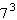 <strong>Simplify. </strong> A) 343 B) 512 C) 73 D) 216 E) 21