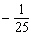 <strong>Write the expression with a positive exponent, and then simplify, when possible. </strong> A) B) C) D) E)