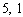 <strong>Simplify the pair of expressions. </strong> A) B) C) D) E)