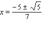 <strong>Solve the equation by using the quadratic formula. </strong> A) B) C) D) E)