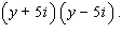 Use the FOIL method to multiply  