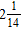 <strong>Perform the addition. Simplify the result when possible. </strong> A) B) C) D) E)