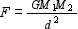 The masses of two objects are M<sub>1</sub> and M<sub>2</sub>. The force of gravitation   between the masses is given by   where   is a constant and   is the distance between them. Solve for M <sub>2</sub>.