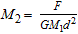 <strong>The masses of two objects are M<sub>1</sub> and M<sub>2</sub>. The force of gravitation between the masses is given by where is a constant and is the distance between them. Solve for M <sub>2</sub>.</strong> A) B) C) D) E)