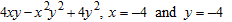 Evaluate the algebraic expression for the given values of the variables.