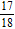 <strong>Perform the indicated operations involving rational numbers. Express the final answer in reduced form. </strong> A) B) C) D) E)