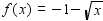 <strong>Graph the function. </strong> A) B) C) D) E)