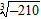 <strong>Use a calculator to find the cube root to the nearest hundredth. </strong> A) 5.94 B) 14.46 C) 5.94 D) 14.49 E) none of the above