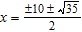 <strong>Use the method of completing the square to solve the quadratic equation. </strong> A) B) C) D) E)