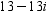 <strong>Simplify the expression. Enter the answer in a + bi form. </strong> A) B) C) D)