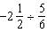 Divide the fractions. Reduce to simplest form.  