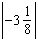   =
