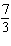 <strong>For the linear equation find the slope of the line.</strong> A) 7 B) 21 C) D) E) -7