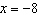 For the equation the solution is .