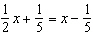 The solution to the equation   is