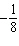 <strong>Find .</strong> A) B) -8 C) D) 390625 E) 8