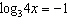 <strong>Solve the logarithmic equation for . Round to the nearest ten-thousandth.</strong> A) 0.3333 B) 0.0833 C) -0.25 D) -1 E) -0.75