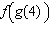 <strong>The graphs of two functions and are given below. Using the graphs determine . </strong> A) 2 B) 4.8 C) 7.6 D) 15.2 E) -1.6