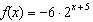 <strong>Which one of the following functions translates the graph of to a new graph g with a reflection about the x -axis a vertical stretch by a factor of 6 and a horizontal shift left 5 units.</strong> A) B) C) D) E)