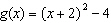 <strong>Find a quadratic function g whose graph is shown below. </strong> A) B) C) D) E)