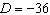 <strong>Find the discriminant of .</strong> A) B) C) D) E)